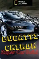 Постер трейлера: Bugatti Chiron: Улучшая совершенство